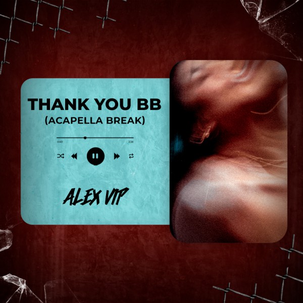 Justin Quiles, Lenny Tavarez - THANK YOU BB (Alex Vip Acapella Break) 90 BPM