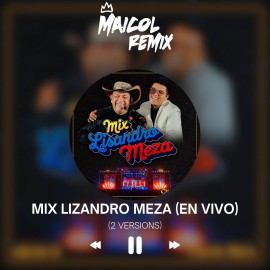 Grupo 5 Ft. Chane Meza - Mix Lisandro Meza (En Vivo) - MAICOL REMIX - 2 VERSIONS - ER