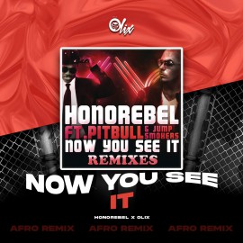 Honorebel - Now You See It - OlixDJ - Afro Remix - 128Bpm