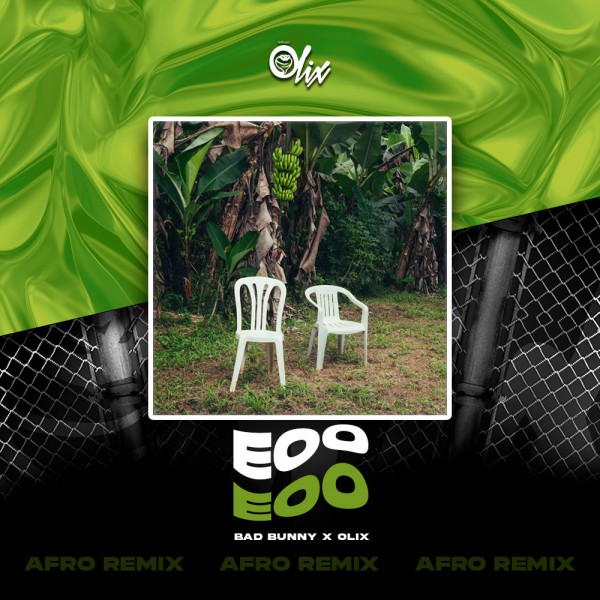 Bad Bunny - EOO - OlixDJ - Afro Latin Remix - 126Bpm
