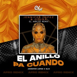 Jennifer Lopez - El Anillo Pa Cuando - OlixDJ - Afro Remix - 124Bpm