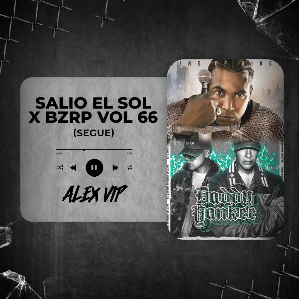 Don Omar, DY - Salio El Sol x Bzrp Music Sessions, Vol. 0_66 (Alex Vip Segue) 110 - 114 BPM