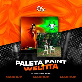 DJ G2G x Bad Bunny - Weltita x Paleta x Faint - OlixDJ - MASHUP - 150Bpm