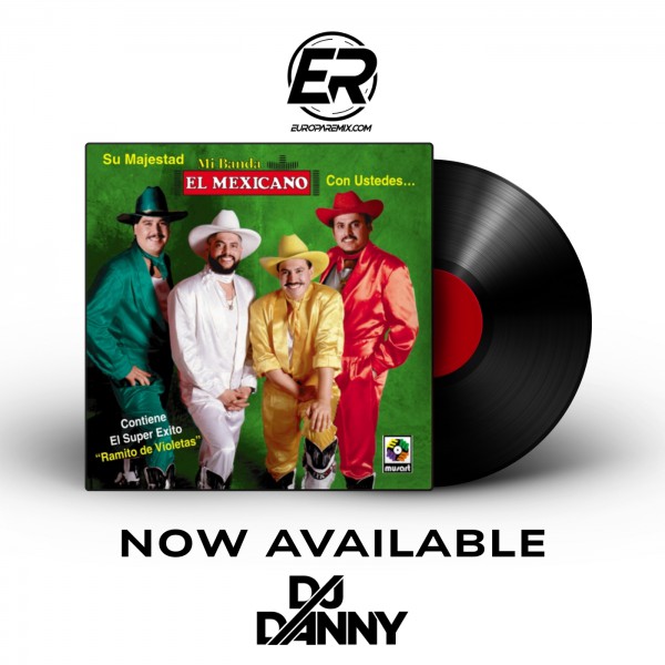 Mi Banda El Mexicano - La Chevecha - DJ DANNY - Quebradita - Intro Hype & Outro - 2 Versions - 140Bpm
