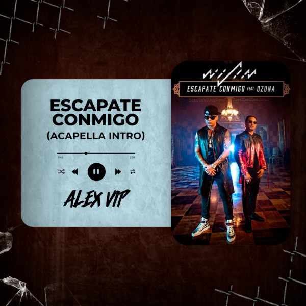 Ozuna, Wisin - Escapate Conmigo (Alex Vip Acapella Intro) 92 BPM