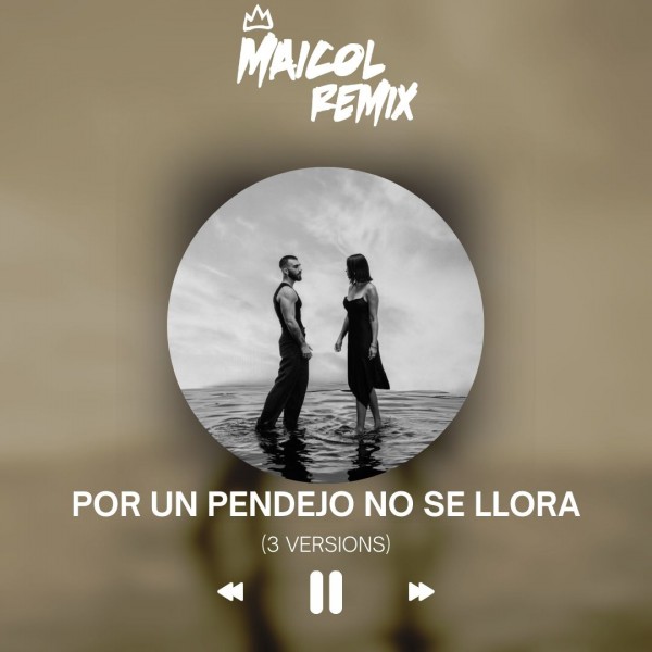 Manuel Turizo - Por Un Pendejo No Se Llora (Salud Mi Reina) - MAICOL REMIX - 3 VERSIONS - ER