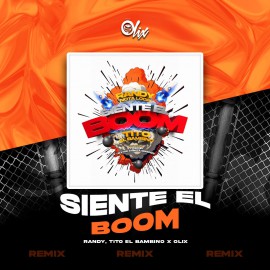 Tito El Bambino, Randy - Siente El Boom - OlixDJ - Dancehall Shatta Remix - 100Bpm