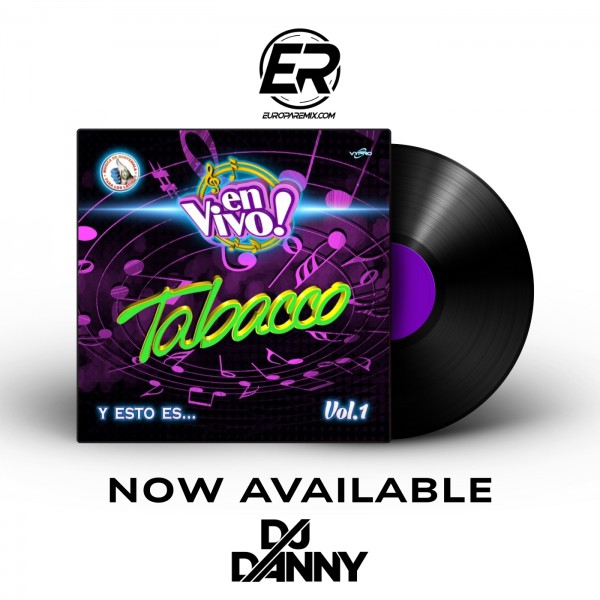 Tabacco - Mentirosa - DJ DANNY - Cumbia - Intro Acapella Break & Outro - 2 Versions - 104Bpm