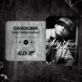 Daddy Yankee - Gasolina (Alex Vip EPIC OPEN SHOW) 96 BPM