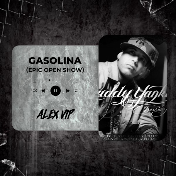 Daddy Yankee - Gasolina (Alex Vip EPIC OPEN SHOW) 96 BPM