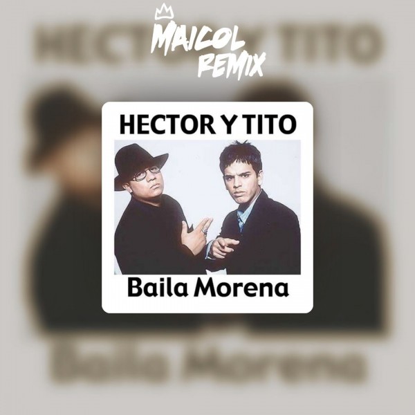 Hector & Tito - Baila Morena - MAICOL REMIX - Intro Breakdown 94BPM - ER