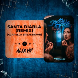 Juanka, Myke Towers - Santa Diabla (Remix) (Alex Vip Acapella Breakdown) 100 BPM