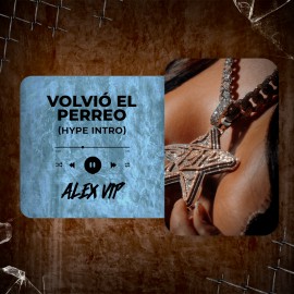 Dei V - VOLVIÓ EL PERREO (Alex Vip Hype Intro) 96 BPM