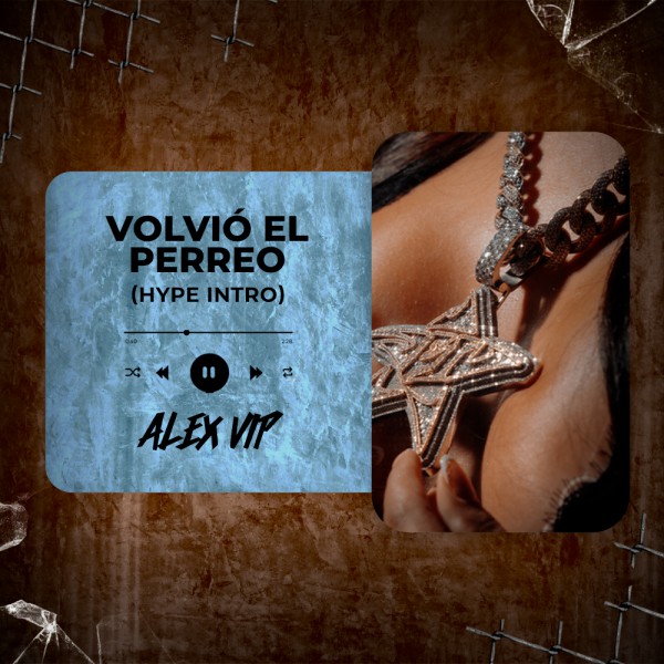 Dei V - VOLVIÓ EL PERREO (Alex Vip Hype Intro) 96 BPM