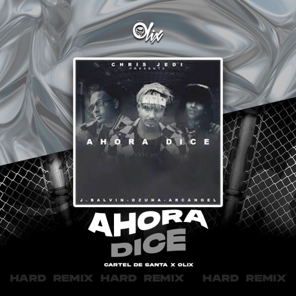 Chris Jedi, Ozuna, Arcangel, J Balvin - Ahora Dice - OlixDJ - Hardtechno Remix - 144Bpm
