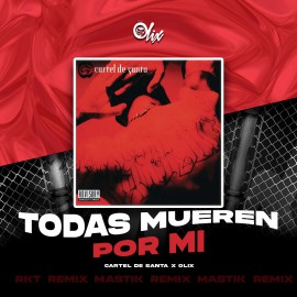 Cartel De Santa - Todas Mueren Por Mi - OlixDJ - Afro Mastik Remix - 128Bpm