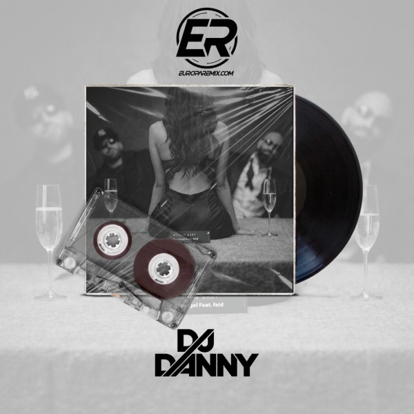 Arcangel, Feid - Mírame Baby - DJ DANNY - Afrobeat - Intro Acapella Break & Outro - 2 Versions - 95Bpm