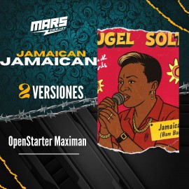 Jamaican - 2 Versiones - OpenStarter Maximan - DJ MARS - 128Bpm