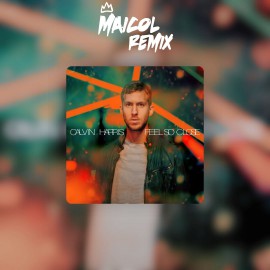 Calvin Harris - Feel So Close - MAICOL REMIX - Afro Bootleg Mix 128BPM - ER