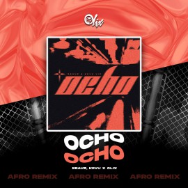 Beauz & Kevu - Ocho - OlixDJ - Afro House Remix - 125Bpm
