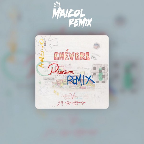 Aria Vega Ft. Ryan Castro - CHEVERE (Premium Remix) - MAICOL REMIX - 6 VERSIONS - ER