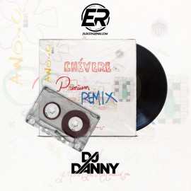 Aria Vega, Rayn Castro - CHÉVERE (premium_remix) - DJ DANNY - Dancehall - Intro Break & Outro - 2 Versions - 90Bpm