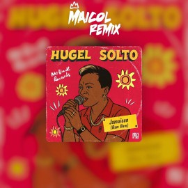 Hugel Ft. Solto - Jamaican (Bam Bam) - MAICOL REMIX - Afro Bootleg Mix 124BPM - ER