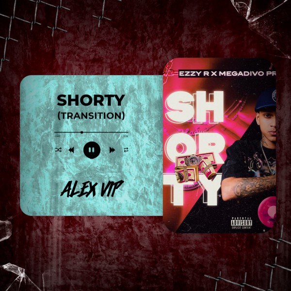 Ezzy R - Shorty (Alex Vip Transition) 100 - 116 BPM