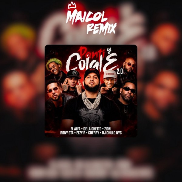 El Alfa Ft. Varios Artist - PANTI Y COLALE 2.0 - MAICOL REMIX - 4 VERSIONS - ER