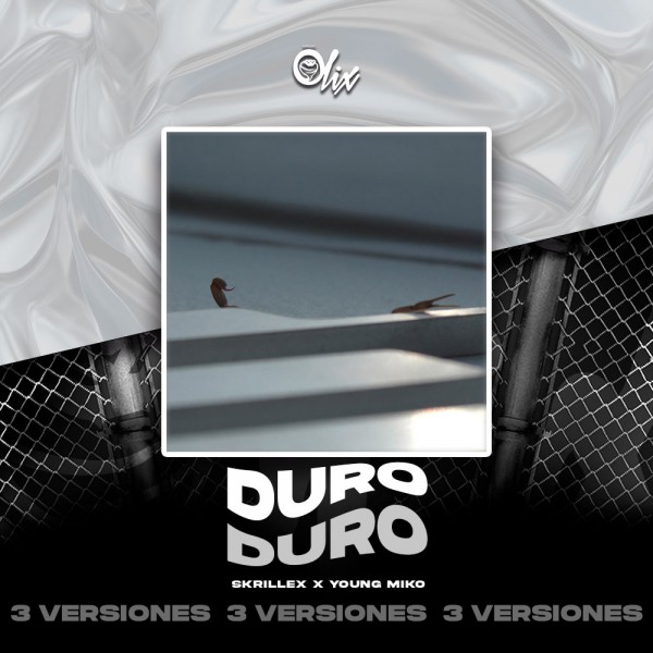 Skrillex, Young Miko - Duro - OlixDJ - 3 VERSIONES