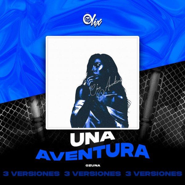Ozuna - Una Aventura - OlixDJ - 3 VERSIONES