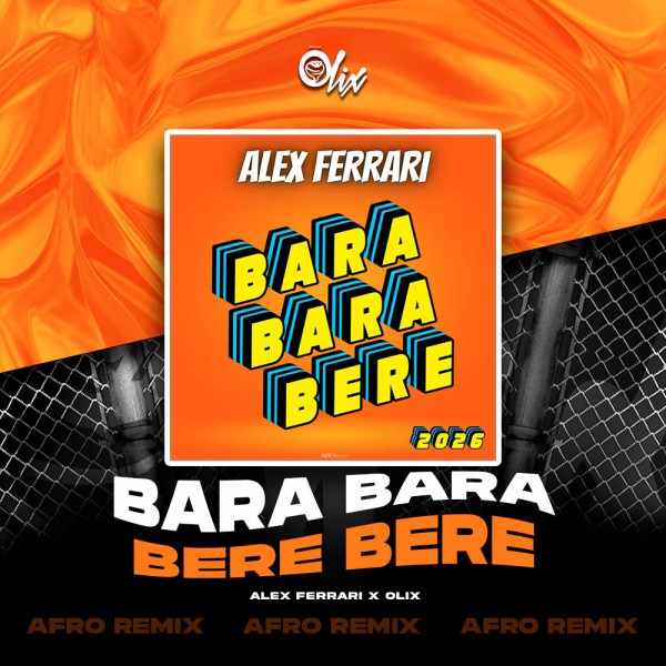 Alex Ferrari - Bara Bara Bere Bere - OlixDJ - Afro Remix - 128Bpm