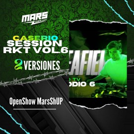 Caserio Session Rkt 6  - 2 Versiones - OpenShow MarsShUP - DJ MARS - 102 Bpm