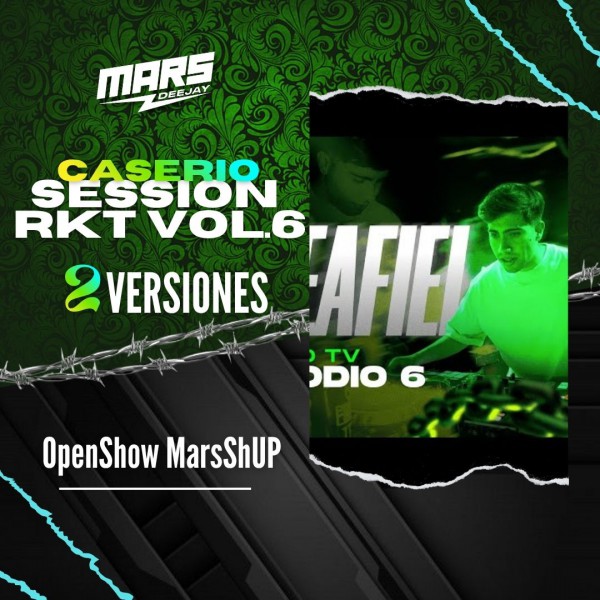 Caserio Session Rkt 6  - 2 Versiones - OpenShow MarsShUP - DJ MARS - 102 Bpm