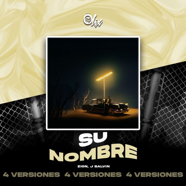 Zion, J Balvin - Su Nombre - OlixDJ - 4 VERSIONES