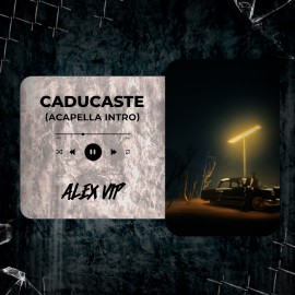 Zion, Chencho Corleone - Caducaste (Alex Vip Acapella Intro) 92 BPM