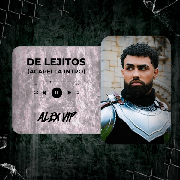 Jay Wheeler - De Lejitos (Alex Vip Acapella Intro) 100 BPM
