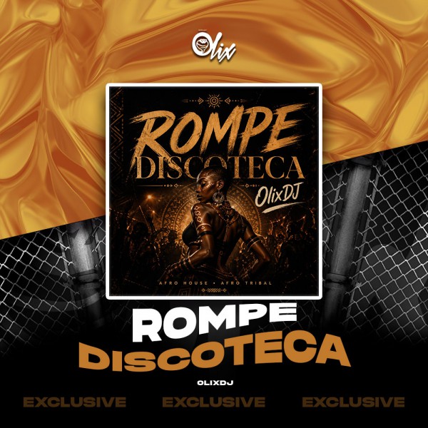 Olix - Rompe Discoteca - Afro Exclusive - 125Bpm