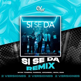 Myke Towers, Farruko, Arcangel, Sech & Zion - Si Se Da (Remix) - OlixDJ - 2 VERSIONES