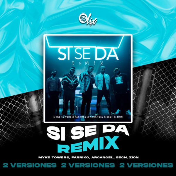 Myke Towers, Farruko, Arcangel, Sech & Zion - Si Se Da (Remix) - OlixDJ - 2 VERSIONES