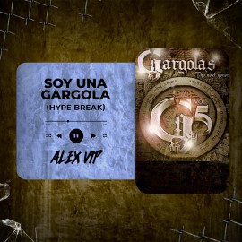 Alex Gárgolas, Randy - Soy una Gárgola (Alex Vip Hype Break) 96 BPM