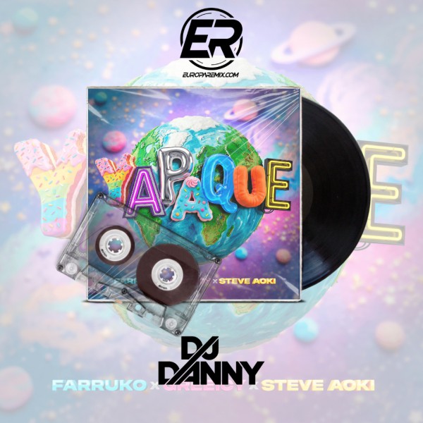 Farruko, Greeicy, Steve Aoki - YAPAQUE - DJ DANNY - Intro Acapella - 125Bpm