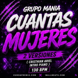 Grupo Mania - Cuantas Mujeres - 2 VERSIONES - ( Cristhian Ariel Intro Piano ) - 130 BPM