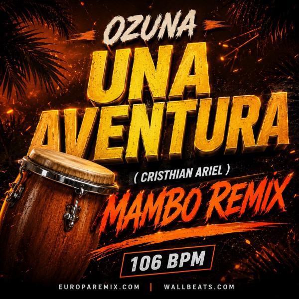 Ozuna - Una Aventura  - ( Cristhian Ariel Mambo Remix ) - 106 BPM