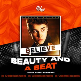 Justin Bieber, Nicki Minaj - Beauty And A Beat - OlixDJ - 3 VERSIONES