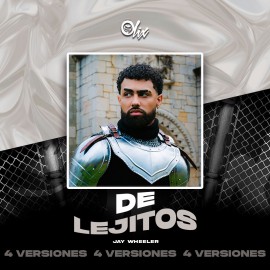 Jay Wheeler - De Lejitos - OlixDJ - 4 VERSIONES