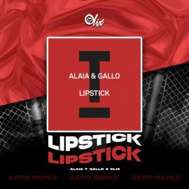Alaia & Gallo - Lipstick - OlixDJ - Afro Remix - 125Bpm