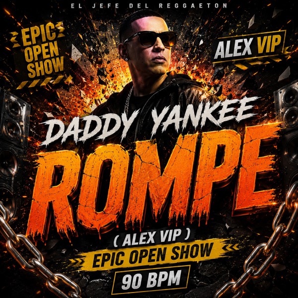 Daddy Yankee - Rompe (Alex Vip EPIC OPEN SHOW) 90 BPM