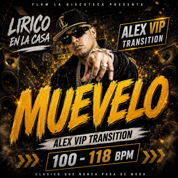 Lirico En La Casa - Muevelo (Alex Vip Transition) 100 - 118 BPM