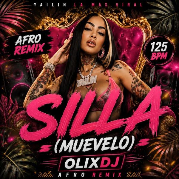 Yailin La Mas Viral - Silla (Muevelo) - OlixDJ - Afro Remix - 125Bpm